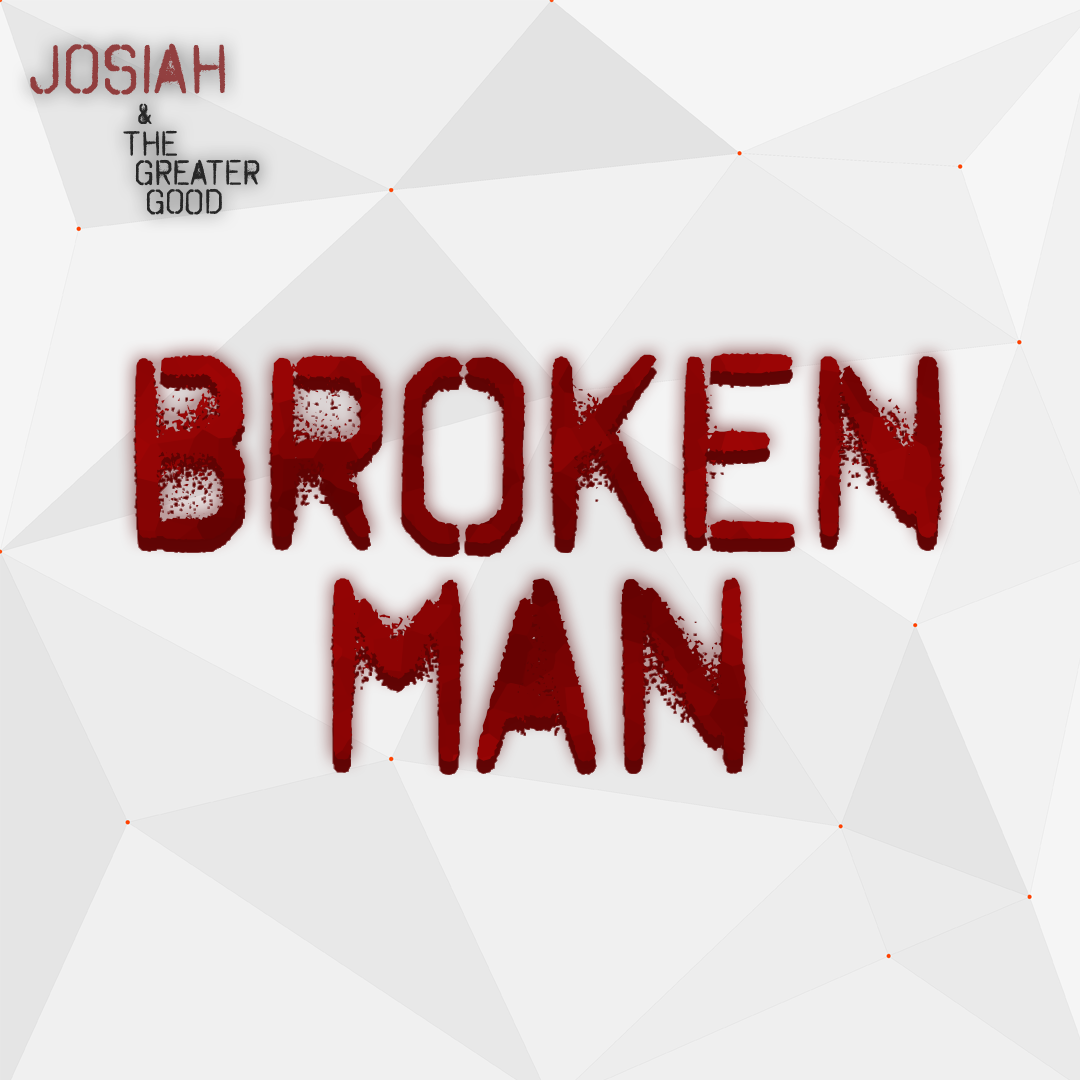 Broken Man Out Now!